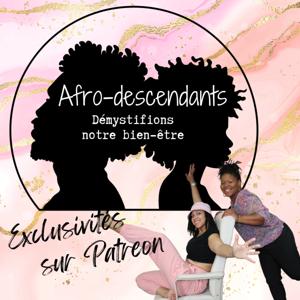 Afro-descendants : Démystifions notre bien-être