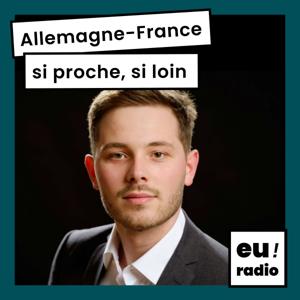 Allemagne-France : si proche, si loin