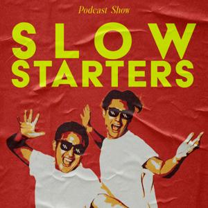 SLOW STARTERS