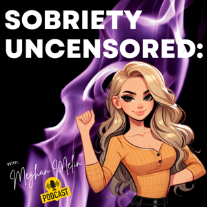 Sobriety Uncensored: Real Stories. Real People. Better Life.