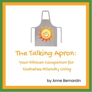 The Talking Apron: Your Kitchen Companion for Diabetes-Friendly Living