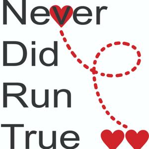 Never Did Run True
