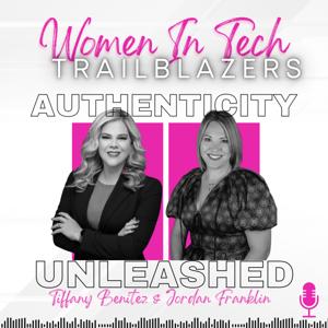 Women in Tech Trailblazers: Authenticity Unleashed