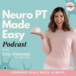 Neuro PT Made Easy | Expand your Neurologic Knowledge & Elevate your Physical Therapy Practice by The Brain PT