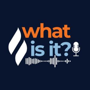 What Is It?