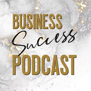 Business Success Podcast
