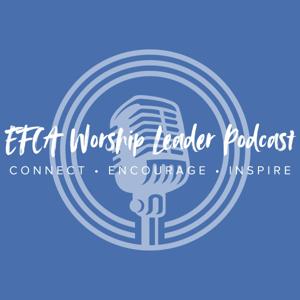 EFCA Worship Leader Podcast