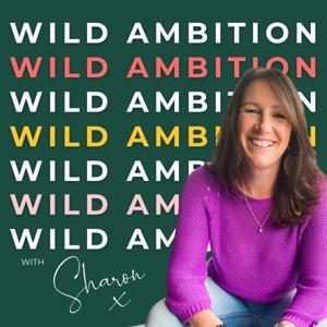 Wild Ambition Podcast