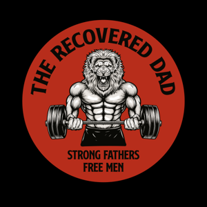 The Recovered Dad Podcast
