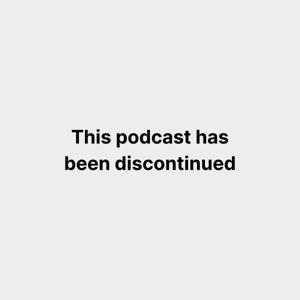 Podcast Discontinued