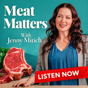 Meat Matters with Jenny Mitich by Jenny Mitich