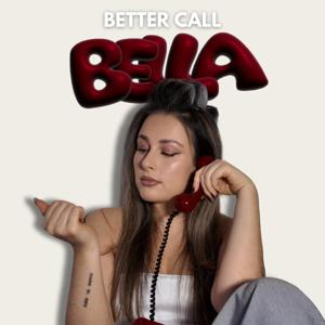Better Call Bella