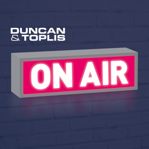 Duncan & Toplis On Air