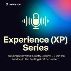 LambdaTest Experience (XP) Series