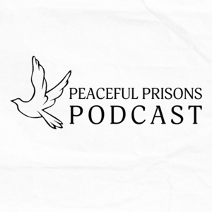 Peaceful Prisons Podcast
