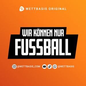 Wir können nur Fußball - ein Wettbasis Original