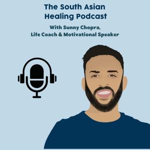 The South Asian Healing Podcast
