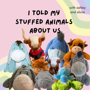 i told my stuffed animals about us
