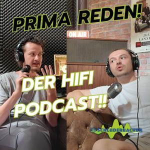 Prima Reden - der Hifi Podcast