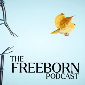 The Freeborn Podcast