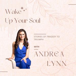 Wake Up Your Soul With Andrea Lynn