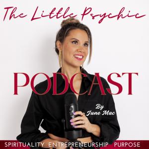 The Little Psychic Podcast with June Mac