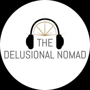 The Delusional Nomad
