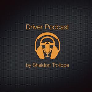 Driver Podcast by Sheldon Trollope