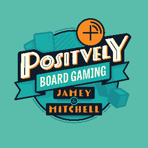 Positively Board Gaming by Mitchell Whitfield, Jamey Stegmaier