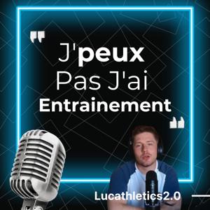 J'peux Pas J'ai Entrainement par Lucathletics 2.0