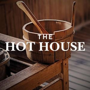 The Hot House
