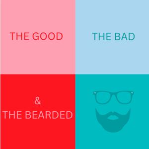The Good, the Bad, and the Bearded