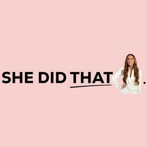 She Did That