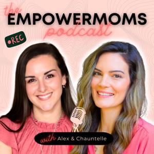 The EmpowerMoms Podcast