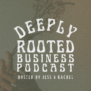 Growing a Deeply Rooted Business