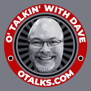 O'talkin' with Dave