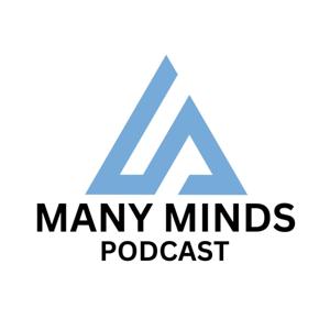 The Many Minds, Better Outcomes Podcast