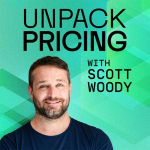"Unpack Pricing" with Scott Woody