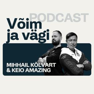 Võim ja vägi by Mihhail Kõlvart, Keio Masing