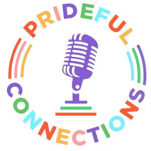 Prideful Connections Podcast