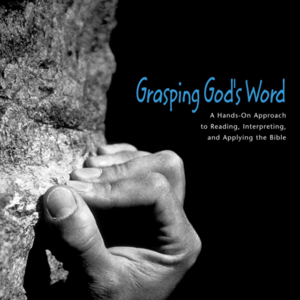 Grasping God's Word - Bible Study
