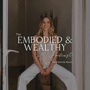 The Embodied & Wealthy Podcast