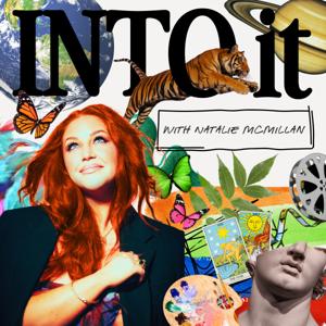 Into It With Natalie McMillan