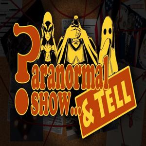 Paranormal Show....And Tell