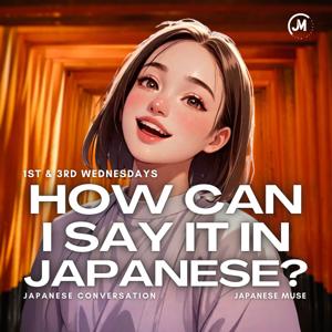 How Can I Say It in Japanese?