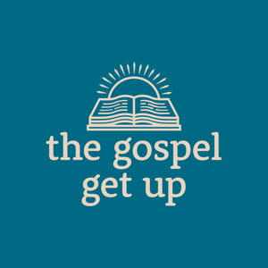 The Gospel Get Up