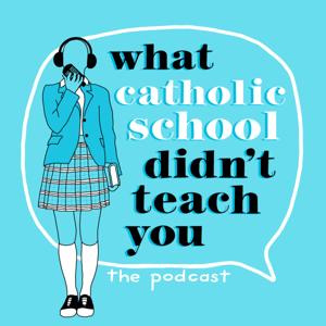 What Catholic School Didn't Teach You