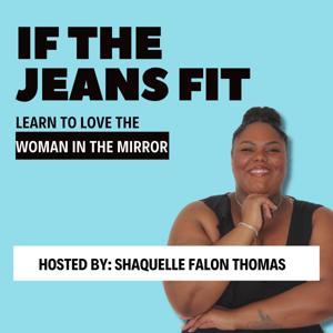 If The Jeans Fit: Learn To Love The Woman In The Mirror