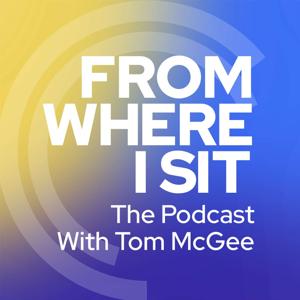 From Where I Sit With Tom McGee