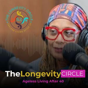 The Longevity Circle - Ageless Living After 40